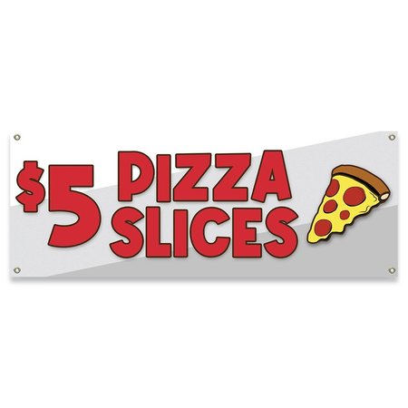 Signmission $5 Pizza Slice Banner Concession Stand Food Truck Single Sided B-30003